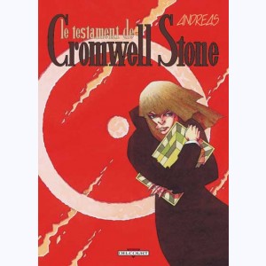 Cromwell Stone : Tome 3, Le testament de Cromwell Stone