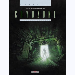 Cryozone : Tome 1, Sueurs froides