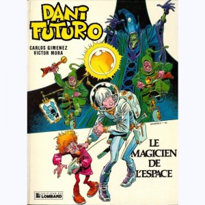 Dani Futuro : Tome 7, Le magicien de l'espace
