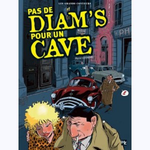 Pierre Guilmard présente : Tome 1, Pas de Diam's pour un cave