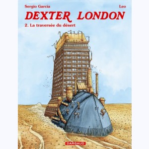Dexter London : Tome 2, La traversée du désert