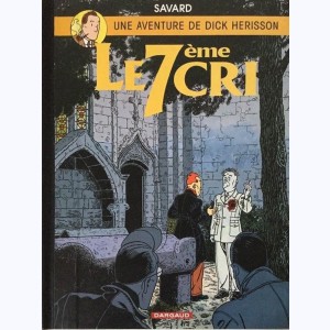 Dick Hérisson : Tome 9, Le 7ème cri