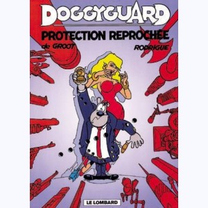 Doggyguard : Tome 1, Protection reprochée !