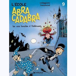 L'école Abracadabra : Tome 9, Les six trouilles d'Halloween