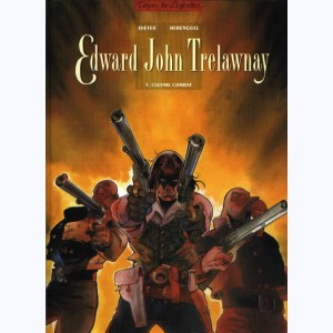 Edward John Trelawnay : Tome 3, L'ultime combat