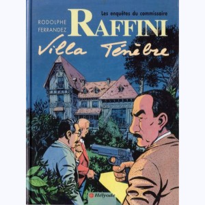 Les enquêtes de l'inspecteur Raffini : Tome 3, Villa ténèbre