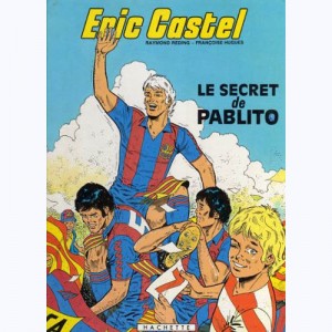 Eric Castel : Tome 6, Le secret de Pablito