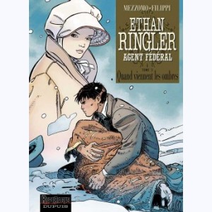 Ethan Ringler agent fédéral : Tome 3, Quand viennent les ombres