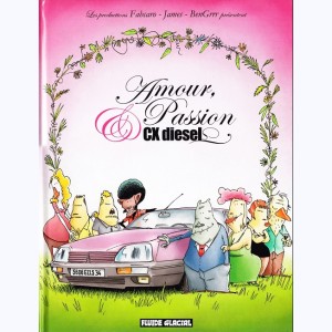 Amour, Passion & CX diesel : Tome 1