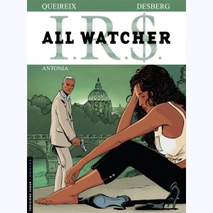 I.R.$. All Watcher : Tome 1, Antonia
