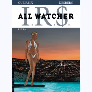 I.R.$. All Watcher : Tome 3, Petra