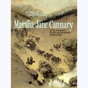 Martha Jane Cannary, Coffret - La vie aventureuse de celle que l'on nommait Calamity Jane