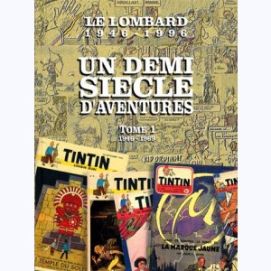 Chroniques du Lombard : Tome 1, Un demi siècle d'aventures 1946-1969