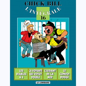 Chick Bill - Intégrale : Tome 16