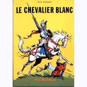 Le Chevalier Blanc : Tome 1 : 