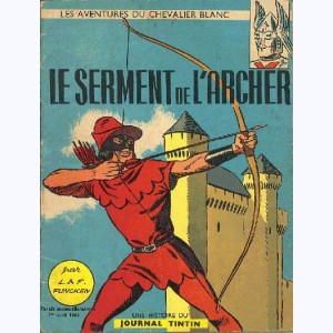 4 : Le Chevalier Blanc : Tome 5, Le serment de l'archer