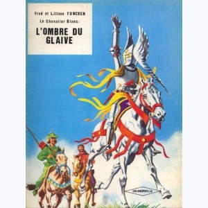 Le Chevalier Blanc : Tome 3, L'Ombre du Glaive