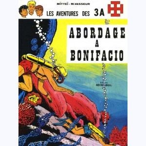 Les aventures des 3 A : Tome 5, Abordage à Bonifacio : 