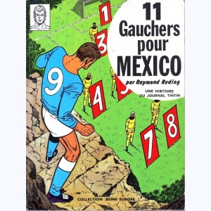 67 : Vincent Larcher : Tome 2, 11 gauchers pour Mexico