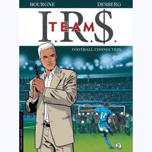 I.R.$. Team : Tome 1, Football Connection
