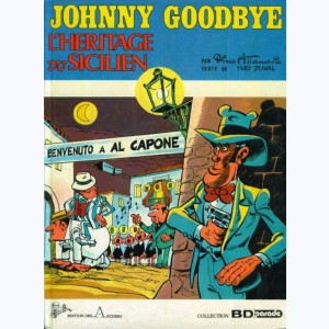 Johnny Goodbye : Tome 6, L'héritage du sicilien