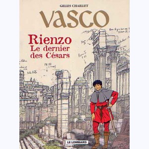 Vasco, Rienzo, le dernier des césars