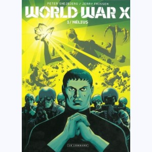World War X : Tome 1, Hélius
