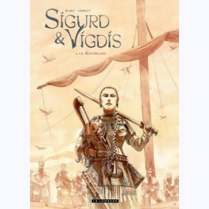 Sigurd et Vigdis : Tome 2, Le Kourgane