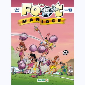 Les Foot-Maniacs : Tome 13