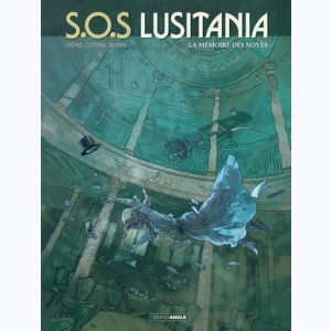 SOS Lusitania : Tome 3, La mémoire des noyés