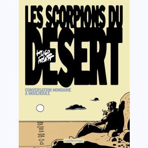 Les scorpions du désert : Tome 4, Nouvelle édition - Conversation mondaine à Moulhoule