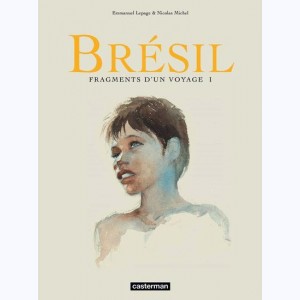 Brésil, Fragments d'un voyage