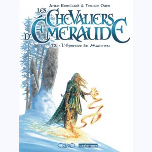 Les Chevaliers d'Emeraude : Tome 2, L'Épreuve du Magicien