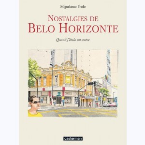 Nostalgies de Belo Horizonte, Quand j'étais un autre
