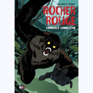 Rocher rouge : Tome 2, Kwangala connection
