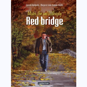 Red Bridge : Tome 1, Mister Joe and Willoagby