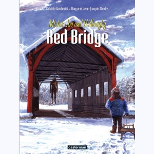 Red Bridge : Tome 2, Mister Joe and Willoagby