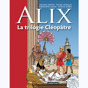 Alix (Intégrale), La Trilogie Cléopâtre