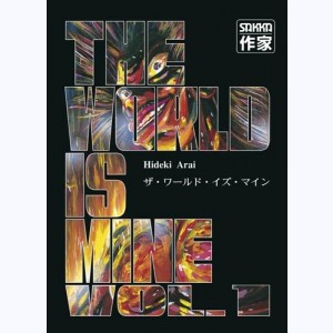 The World is mine : Tome 1