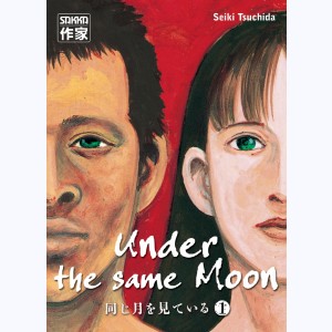 Under the same Moon : Tome 1