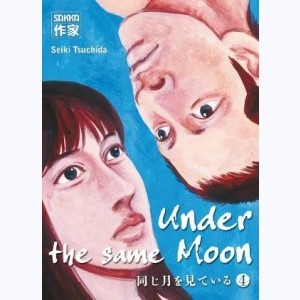 Under the same Moon : Tome 4