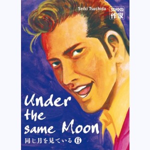 Under the same Moon : Tome 6