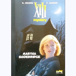 XIII Mystery : Tome 8, Martha Shoebridge : 