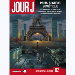 Jour J : Tome 2, Paris, secteur soviétique