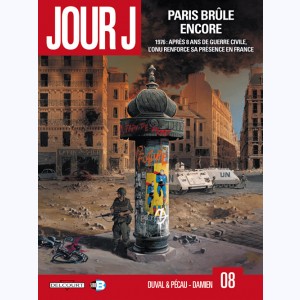 Jour J : Tome 8, Paris brûle encore