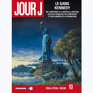 Jour J : Tome 10, Le gang Kennedy