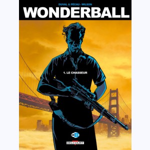 Wonderball : Tome 1, Le Chasseur