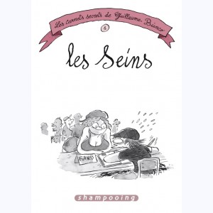 Les Carnets secrets de Guillaume Bianco : Tome 1, Les Seins
