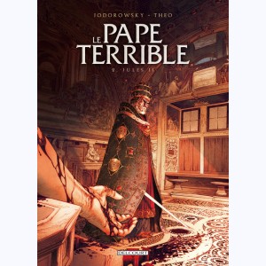 Le Pape terrible : Tome 2, Jules II