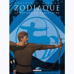Zodiaque (Delcourt) : Tome 9, Le Voyage du Sagittaire